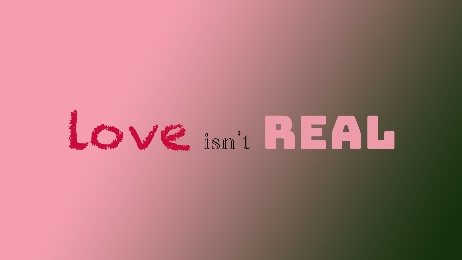 love is not real